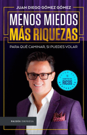 MENOS MIEDOS MÁS RIQUEZAS