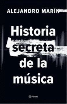 HISTORIA SECRETA DE LA MUSICA