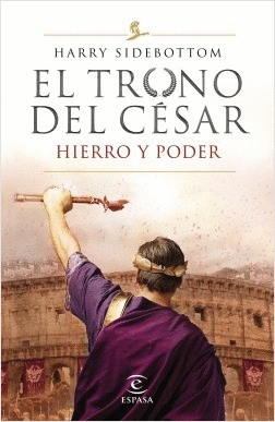 HIERRO Y PODER 1 EL TRONO DEL CESAR