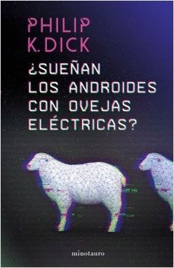 SUEÑAN LOS ANDROIDES CON OVEJAS ELECTRICAS?
