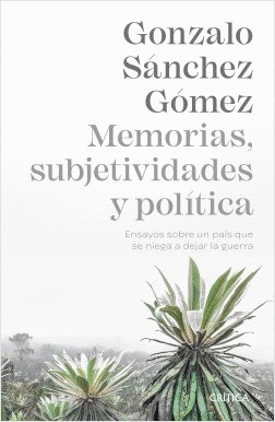 MEMORIAS, SUBJETIVIDADES Y POLITICA