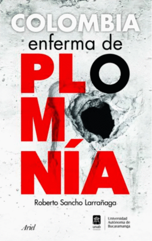 COLOMBIA ENFERMA DE PLOMONÍA