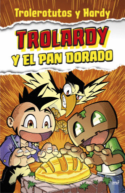 TROLARDY Y EL PAN DORADO 1