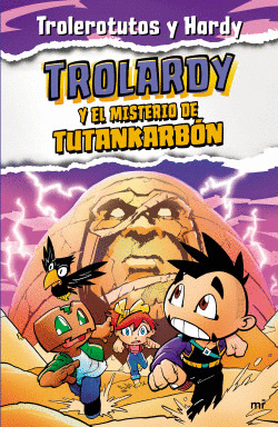 TROLARDY Y EL MISTERIO DE TUTANKARBÓN 2