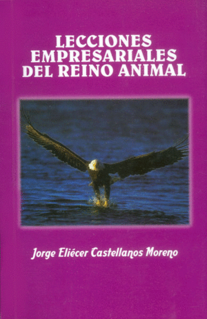 LECCIONES EMPRESARIALES DEL REINO ANIMAL