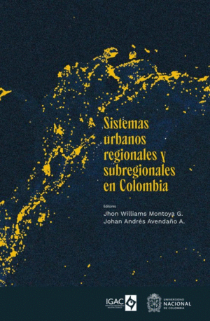 SISTEMAS URBANOS REGIONALES Y SUBREGIONALES EN COLOMBIA