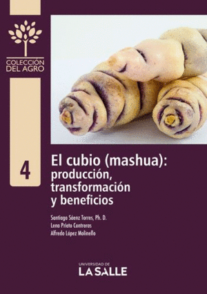 EL CUBIO (MASHUA): PRODUCCIÓN, TRANSFORMACIÓN Y BENEFICIOS