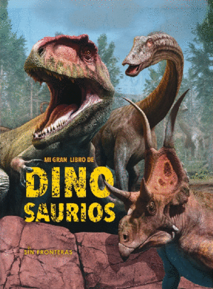 MI GRAN LIBRO DE DINOSAURIOS