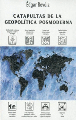 CATAPULTAS DE LA GEOPOLÍTICA POSMODERNA