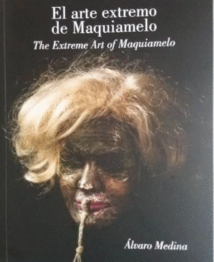 EL ARTE EXTREMO DE MAQUIAMELO