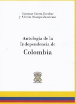 ANTOLOGÍA DE LA INDEPENDENCIA DE COLOMBIA