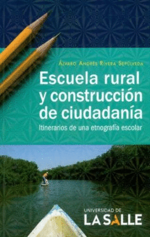 ESCUELA RURAL Y CONSTRUCCIÓN DE CIUDADANÍA