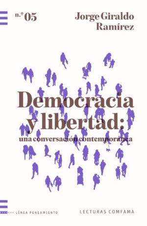 DEMOCRACIA Y LIBERTAD: UNA CONVERSACIÓN CONTEMPORÁNEA