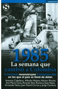 1985 LA SEMANA QUE CAMBIO A COLOMBIA