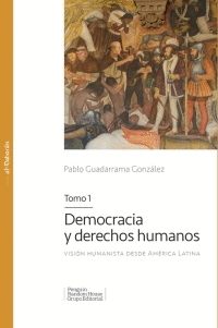 DEMOCRACIA Y DERECHOS HUMANOS TOMO 1