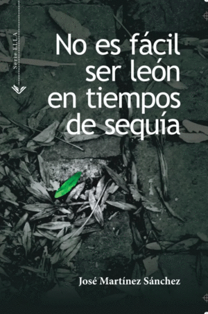 NO ES FÁCIL SER LEÓN EN TIEMPOS DE SEQUÍA