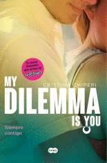 MY DILEMMA IS YOU