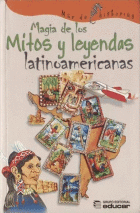 MAGIA DE LOS MITOS Y LEYENDAS LATINOAMERICANOS
