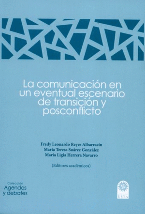 COMUNICACIÓN EN UN EVENTUAL ESCENARIO DE TRANSICIÓN Y POSCONFLICTO