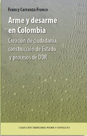 ARME Y DESARME EN COLOMBIA