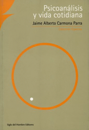 PSICOANÁLISIS Y VIDA COTIDIANA