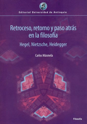 RETROCESO, RETORNO Y PASO ATRÁS DE LA FILOSOFÍA