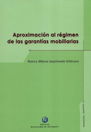 APROXIMACIÓN AL RÉGIMEN DE LAS GARANTÍAS MOBILIARIAS