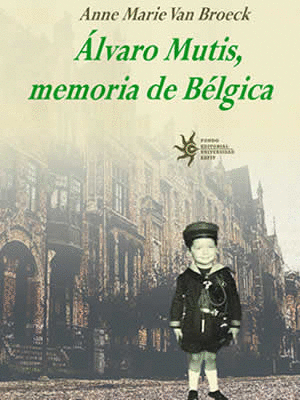 ALVARO MUTIS, MEMORIA DE BELGICA