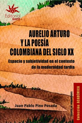 AURELIO ARTURO Y LA POESÍA COLOMBIANA DEL SIGLO XX