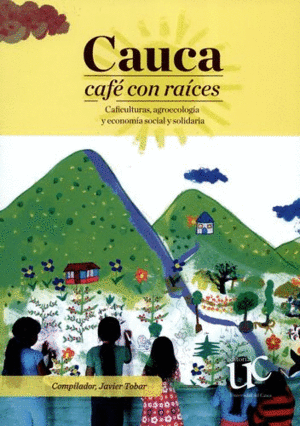 CAUCA, CAFE CON RAICES