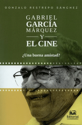 GARCIA MARQUEZ Y EL CINE