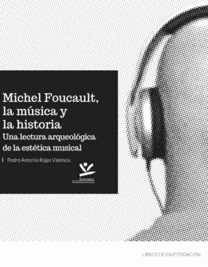 MICHEL FOUCAULT, LA MÚSICA Y LA HISTORIA