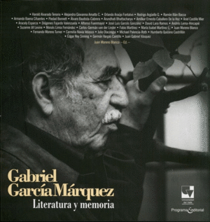 GABRIEL GARCIA MARQUEZ LITERATURA Y MEMORIA