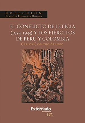 EL CONFLICTO DE LETICIA 1932-1933 Y LOS EJERCITOS DE PERU Y COLOMBIA