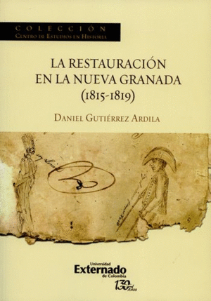 LA RESTAURACIÓN EN LA NUEVA GRANADA (1815-1819)