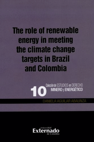 THE ROLE OF RENEWABLE EGERGY IN MEETING THE CLIMATE CHANGE TARGETS IN BRAZIL AND COLOMBIA