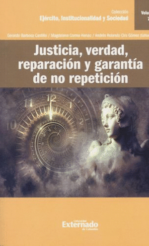 JUSTICIA, VERDAD, REPARACIÓN Y GARANTÍA DE NO REPETICIÓN