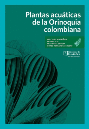 LAS PLANTAS ACUÁTICAS DE LA ORINOQUIA COLOMBIANA