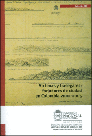 VICTIMAS Y TRASEGARES: FORJADORES DE CIUDAD EN COLOMBIA