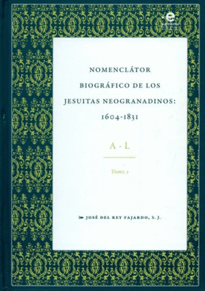 NOMENCLÁTOR BIOGRÁFICO DE LOS JESUITAS NEOGRANADINOS 1604-1831 1