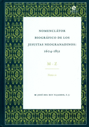 NOMENCLÁTOR BIOGRÁFICO DE LOS JESUITAS NEOGRANADINOS: 1604-1831 2
