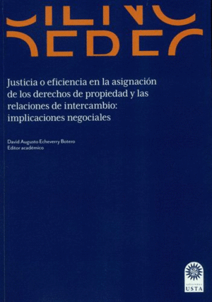 JUSTICIA O EFICIENCIA EN LA ASIGNACIÓN DE LOS DERECHOS DE PROPIEDAD Y LAS RELACIONES DE INTERCAMBIO