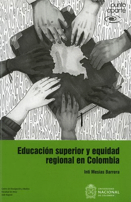 EDUCACION SUPERIOR Y EQUIDAD REGIONAL EN COLOMBIA