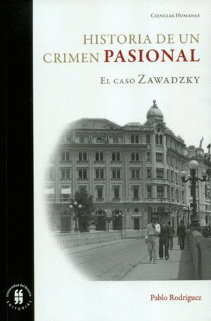 HISTORIA DE UN CRIMEN PASIONAL. EL CASO ZAWADZKY
