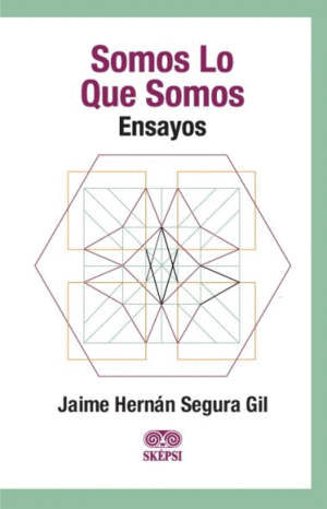 SOMOS LO QUE SOMOS. ENSAYOS