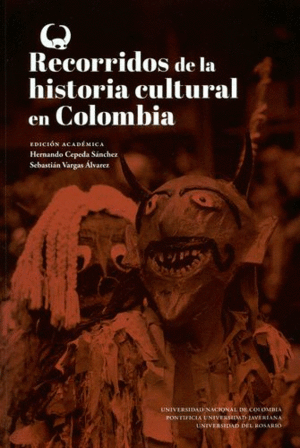 RECORRIDOS DE LA HISTORIA CULTURAL EN COLOMBIA