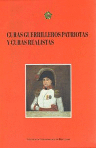 CURAS GUERRILLEROS PATRIOTAS Y CURAS REALISTAS VOL VII