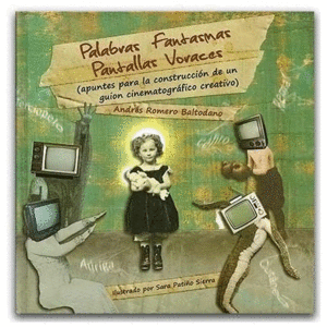 PALABRAS FANTASMAS, PANTALLAS VORACES