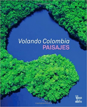 VOLANDO COLOMBIA. PAISAJES