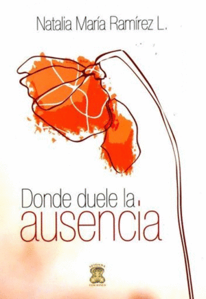 DONDE DUELE LA AUSENCIA